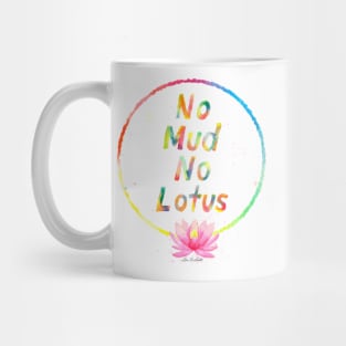 No Mud No Lotus Mug